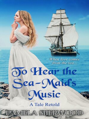cover image of To Hear the Sea-Maid's Music